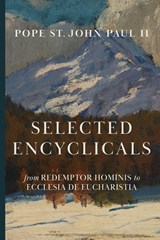 Selected Encyclicals - Pope John Paul II - 9781685954796