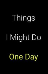 Things I Might Do One Day - James Walker - 9781687534699