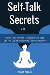 Self-Talk Secrets 2 In 1 - Patrick Magana ; Stuart Wallace - 9781688697256