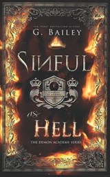 Sinful As Hell: A Reverse Harem Bully Academy Romance - BAILEY,  G. - 9781689535212