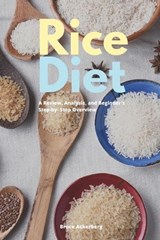 Rice Diet: A Review, Analysis, and Beginner's Step by Step Overview - Bruce Ackerberg - 9781692410186