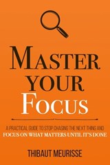 Master Your Focus - Thibaut Meurisse - 9781694025715
