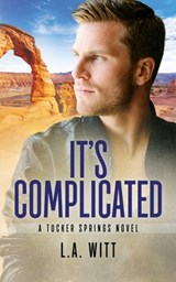 It's Complicated - L. a. Witt - 9781694355546