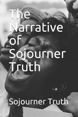 The Narrative of Sojourner Truth - Sojourner Truth - 9781694497468