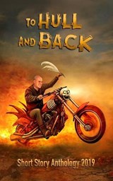 To Hull And Back Short Story Anthology 2019 - Christopher Fielden - 9781695078178