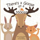 There's a Goose on a Moose Seek and Find Books for Toddlers Find the Animals