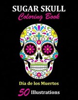 Sugar Skull Coloring Book - La Catrina Libros - 9781696914758