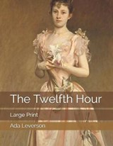 The Twelfth Hour - LEVERSON,  Ada - 9781697074833