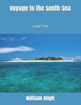 Voyage to the South Sea - William Bligh - 9781697875843