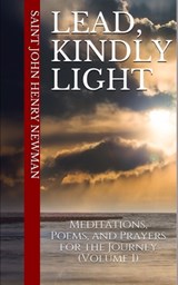 Lead, Kindly Light - THOMPSON,  Cameron M ; Newman, Saint John Henry - 9781698394893