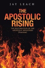 The Apostolic Rising - Jay Leach - 9781698705774