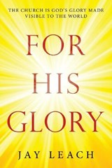 For His Glory - Jay Leach - 9781698706221