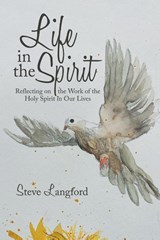 Life in the Spirit - LANGFORD,  Steve - 9781698711904