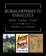 Rural Odyssey Iv Parallels - Mark J Curran - 9781698713922