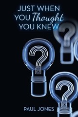 Just When You Thought You Knew - Paul Jones - 9781698714103