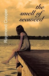 The Smell of Seaweed - Raymond Cooper - 9781698717302