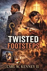 Twisted Footsteps - Carl W Kenney - 9781698719108
