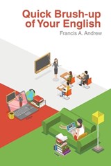 Quick Brush-up of Your English - Francis A Andrew - 9781698719122
