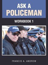 Ask a Policeman - Francis A Andrew - 9781698719771