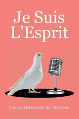 Je Suis L'Esprit - Cormac McDermott Ba Meconsc - 9781698720586