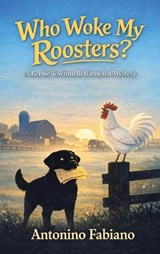 Who Woke My Roosters? - Antonino Fabiano - 9781698721262