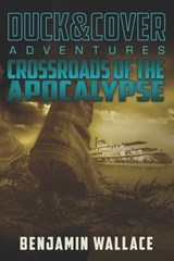 Crossroads of the Apocalypse - Benjamin Wallace - 9781698887159