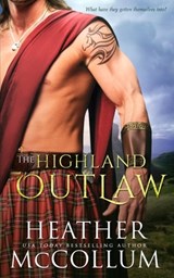The Highland Outlaw - Heather McCollum - 9781699295878
