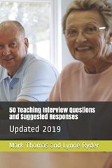 50 Teaching Interview Questions and Suggested Responses - Lynne Ryder ; Mark Thomas - 9781699468678