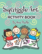 Squiggle Art Activity Book - Nadler Anna Nadler - 9781699592007