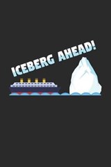 Iceberg ahead - Food Notebooks - 9781699644294