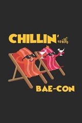 Chillin' with Bae-con - Food Notebooks - 9781699644362