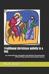 Traditional Christmas Nativity in a Day. - Mark Thomas - 9781700794567