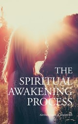 The Spiritual Awakening Process - LUNA,  Aletheia ; Sol, Mateo - 9781700964700