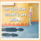 The girl who couldn't say hello... - ESCALER,  Olivia Grace - 9781701190429