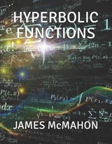 Hyperbolic Functions - James McMahon - 9781701464971