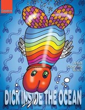 Dick Inside The Ocean: Coloring book for grown ups with funny penis fishes in the deep ocean underwater fantasy for adults