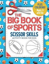 The Big Book Of Sports - Scissor Skills Activity Book for Kids