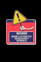 Warning grooms last night out