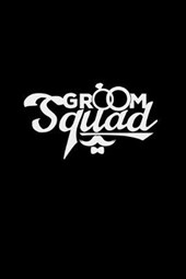 Groom squad
