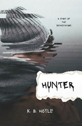 Hunter: A Story of the Devastations - K. B. Hoyle - 9781704364605