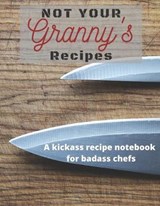 Not Your Granny's Recipes - Diamond Lane Press - 9781705633304