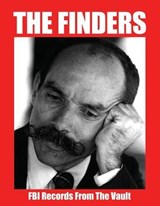 The Finders: FBI Records From The Vault - OF INVESTIGATION,  Federal Bureau - 9781706842095