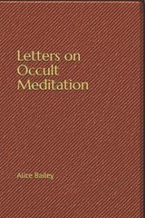 Letters on Occult Meditation - BAILEY,  Alice Ann - 9781706852520