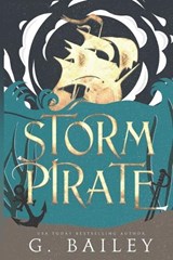Storm Pirate: The Saved by Pirates Complete Series Books 1-3 - BAILEY,  G. - 9781707254675