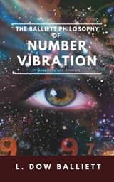 The Balliett Philosophy of Number Vibration - L Dow Balliett - 9781707481330