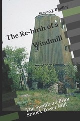 The Re-birth of a Windmill - Steven J Bradley - 9781708099343