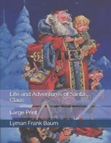 Life and Adventures of Santa Claus - BAUM,  Lyman Frank - 9781708135966