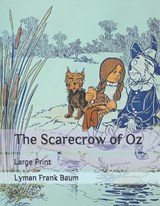 The Scarecrow of Oz - BAUM,  Lyman Frank - 9781708160852