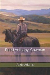 Reed Anthony, Cowman - Andy Adams - 9781708399443