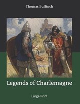 Legends of Charlemagne - BULFINCH,  Thomas - 9781708694180